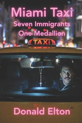 Miami Taxi: Seven Immigrants One Medallion