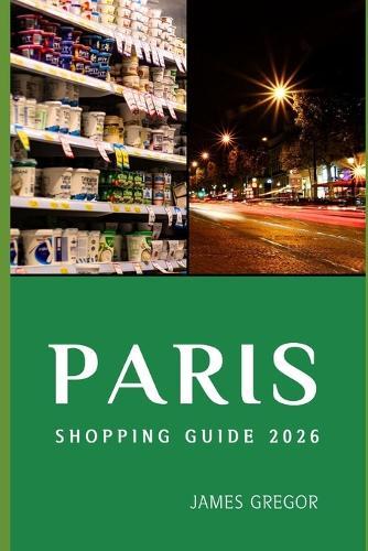 Paris Shopping Guide 2026: Insider Routes, Hidden Boutiques, and Smart Buying Strategies for Exploring Paris's Best Shopping Districts in 2026
