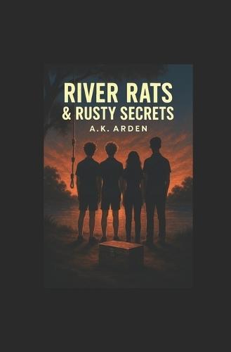 River Rats & Rusty Secrets