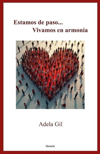 Estamos de paso... Vivamos en armonía