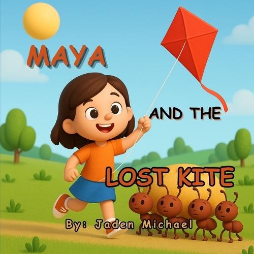 Maya and the Lost Kite: A Fun Lesson on Patience, Help, and Happy Endings