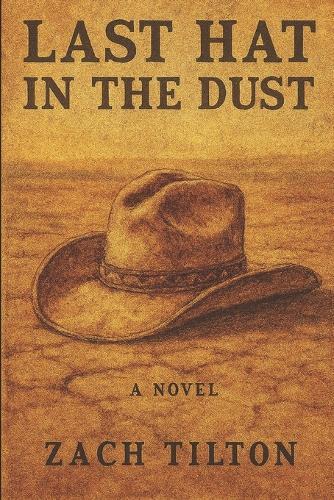 The Last Hat in The Dust