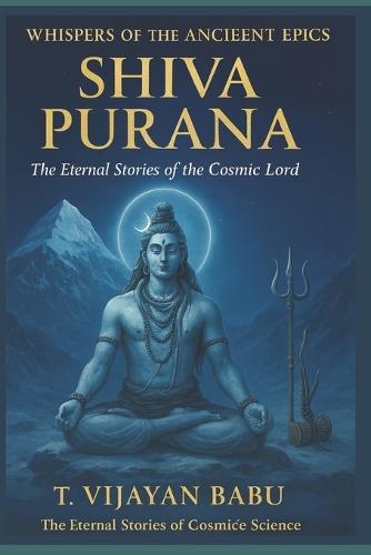 Shiva Purana: The Eternal Stories of the Cosmic Lord