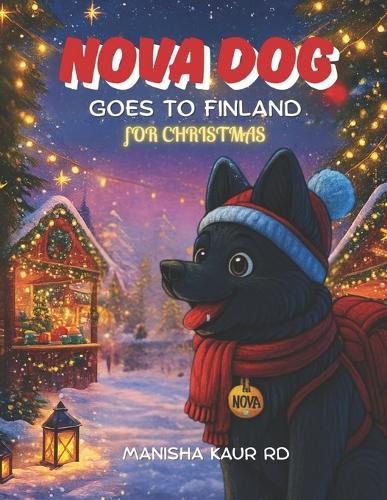 Nova Dog Goes To Finland: Christmas in Lapland