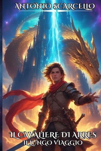 Il Cavaliere Di Arres: Il Lungo Viaggio
