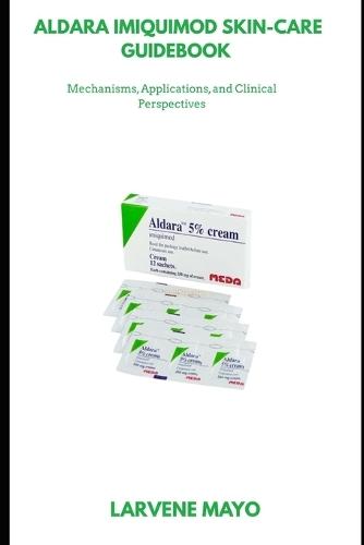 Aldara Imiquimod Skin-Care Guidebook
