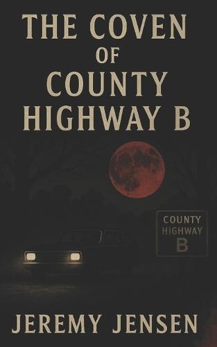 The Coven of County Highway B