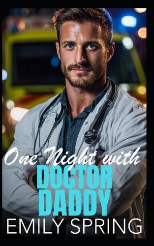 One Night with Doctor Daddy: A Single Parent Workplace Romance
