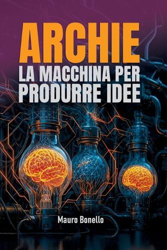 Archie - La Macchina per Produrre Idee