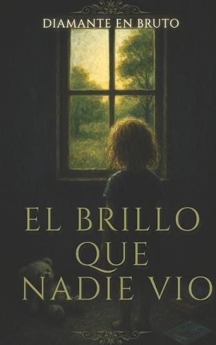 El brillo que nadie vio