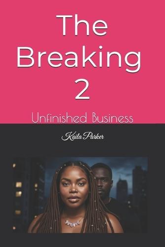 The Breaking 2: Unfinished Business