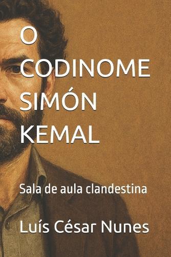 O Codinome Simón Kemal: Sala de aula clandestina