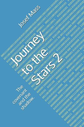 Journey to the Stars 2: The covenant and the shadow.