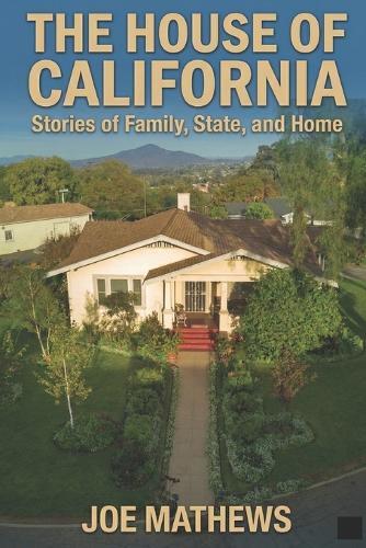 The House of California: Stories of Family, State, and Home