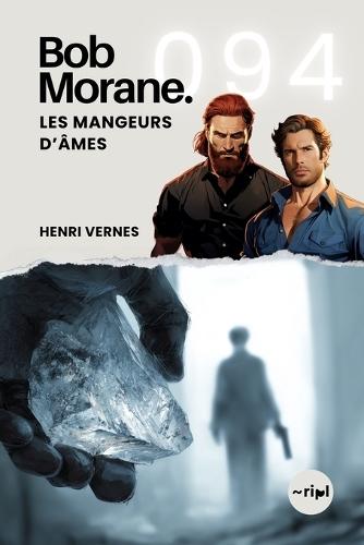 Bob Morane - Les Mangeurs d'Âmes: Tome 094