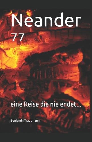 Neander ⁷⁷: eine Reise die nie endet...