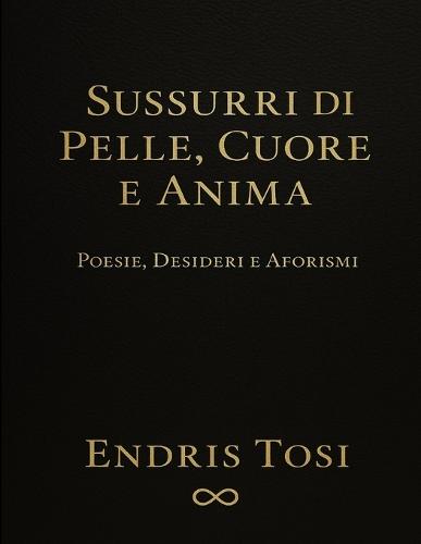 Sussurrai di pelle, di cuore e anima