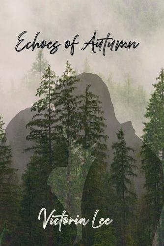 Echoes of Autumn: A Fractured Seasons Trilogy Book 2
