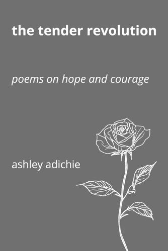 The Tender Revolution: Poems on Hope and Courage