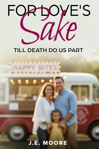 For Love's Sake: Til Death Do Us Part