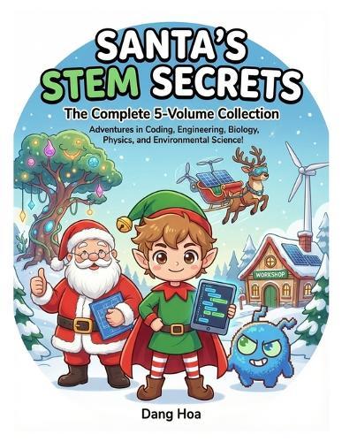 Santa's STEM Secrets: The Complete 5-Volume Collection: STEM books for kids bundle