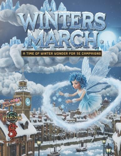Wintersmarch: A Time of Winter Wonder for 5e Campaigns