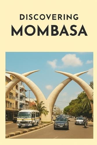 Discovering Mombasa
