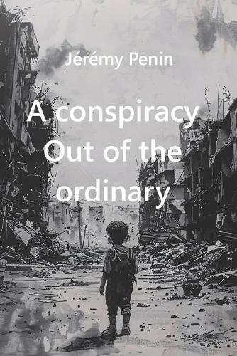 A conspiracy Out of the ordinary