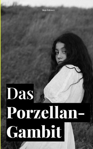 Das Porzellan-Gambit: Elodie, das Mädchen aus dem Lutetia