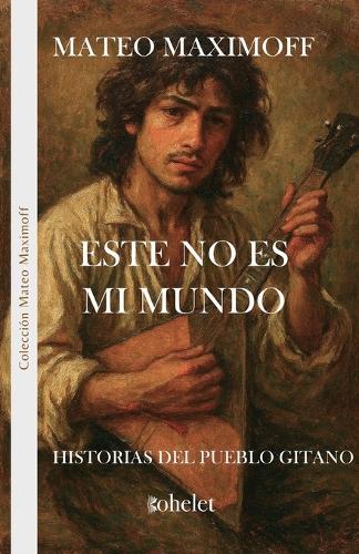 Este no es mi mundo: Historias del pueblo gitano