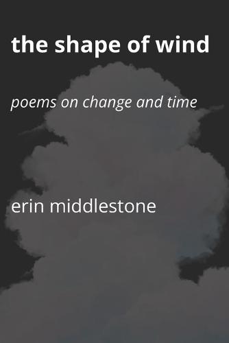 The Shape of Wind: Poems on Change and Time