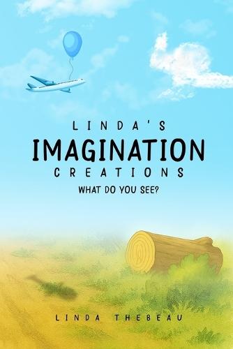 Linda's Imagination Creations: What Do You See?
