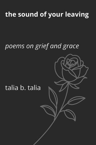 The Sound of Your Leaving: Poems on Grief and Grace