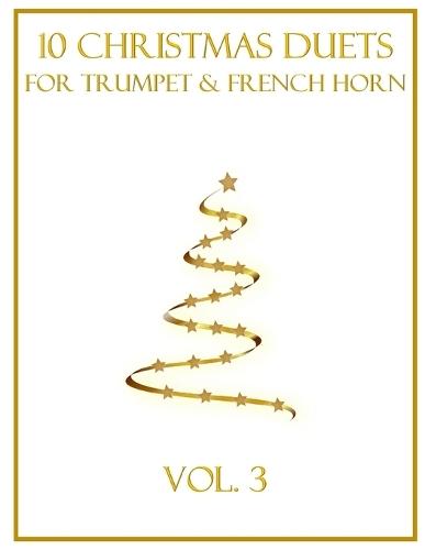 10 Christmas Duets for Trumpet and French Horn: Vol. 3