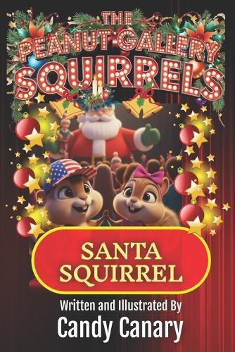 Santa Squirrel (Peanut Gallery Squirrels 2)