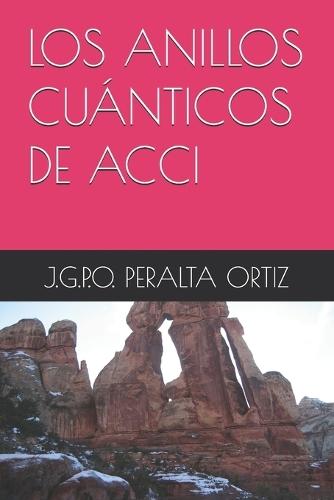 Los Anillos Cuánticos de Acci