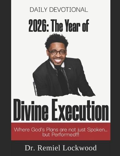 2026: The Year of Divine Execution Daily Devotional