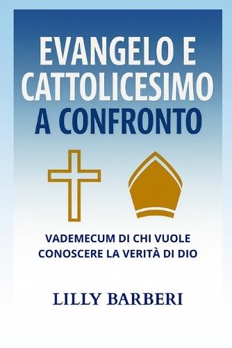 Evangelo E Cattolicesimo a Confronto
