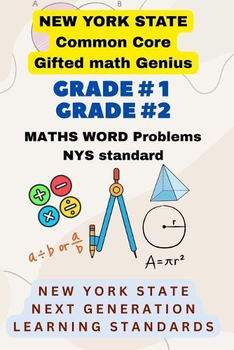 NEW YORK State Grade1 Grade2 Math word Problems COMMON CORE Gifted MATH Genius: Grade1 Grade2 Math word Problems NYS Standards