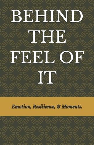 Behind the Feel of It