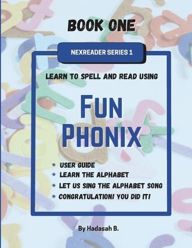 Fun Phonix Book One: Nexreader Series 1