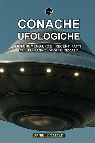 Cronache Ufologiche: Il fenomeno UFO e i recenti fatti che lo hanno caratterizzato