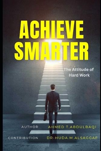 achieve smarter: The Attitude of Hard Work
