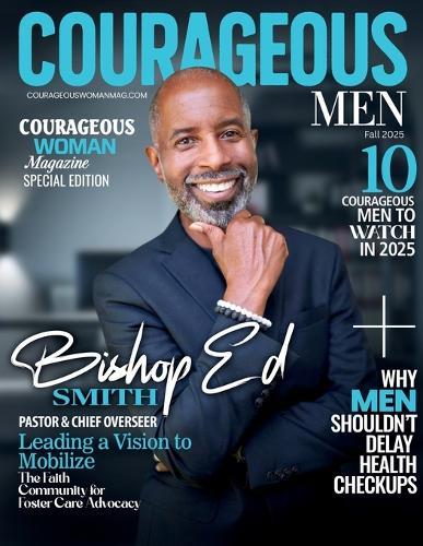 Courageous Men Magazine: Bishop Ed Smith