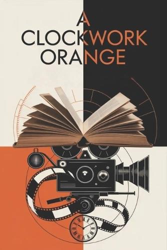 A Clockwork Orange: From Page to Screen - An Adaptation Journey