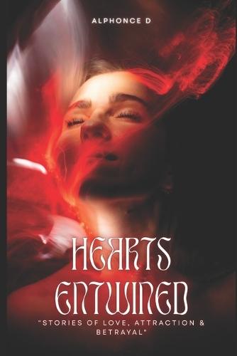 Hearts Entwined: Stories of Love, Attraction & Betrayal