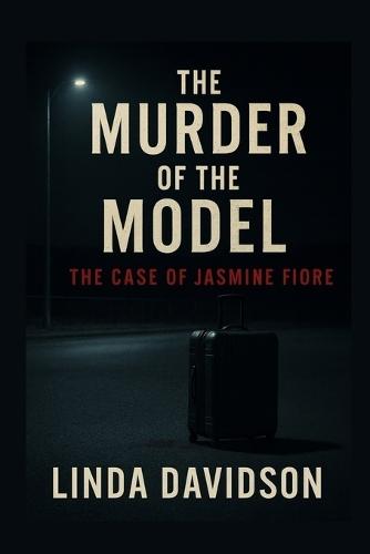The Murder of the Model: The Case of Jasmine Fiore