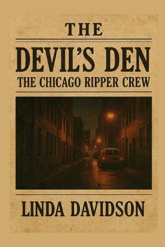 The Devil's Den: The Chicago Ripper Crew