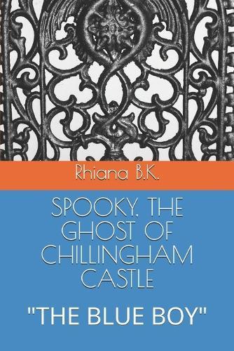 Spooky, the Ghost of Chillingham Castle: ""The Blue Boy""