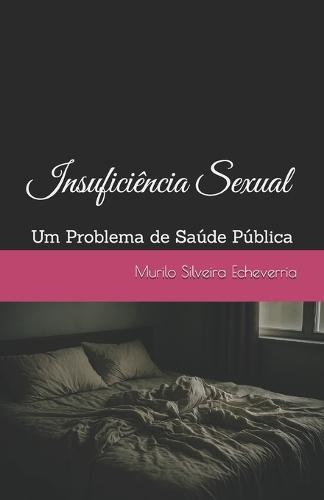 Insuficiência Sexual: Um Problema de Saúde Pública